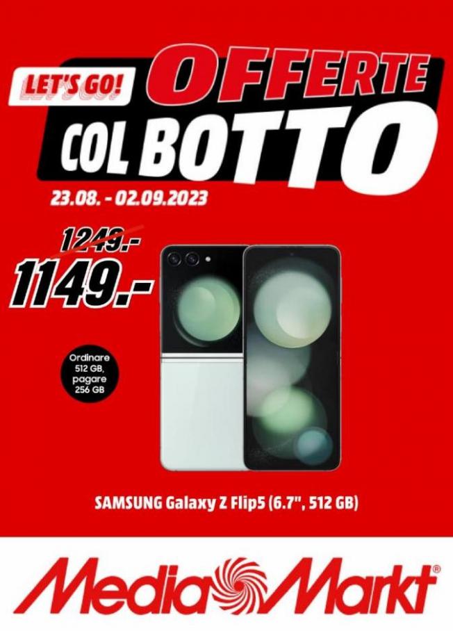 Offerte Col Botto!. Media Markt (2023-09-02-2023-09-02)